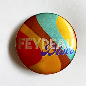 Badge Feydeau disco, métal